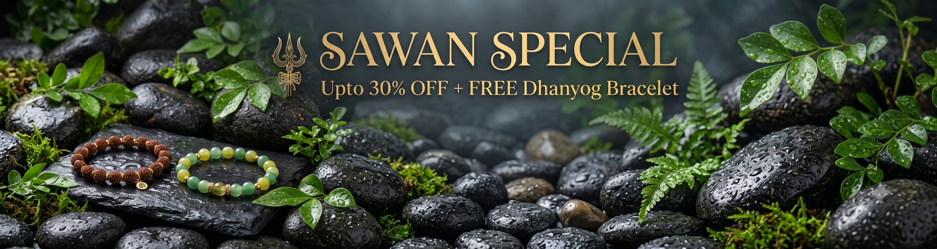 Sawan Special Offer Banner - Upto 30% OFF and FREE Dhanyog Bracelet